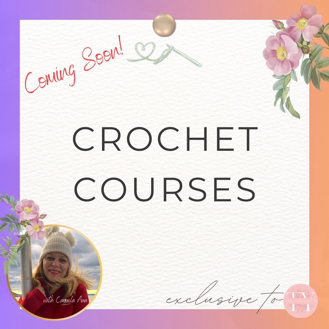 CROCHET COURSES (coming soon...)